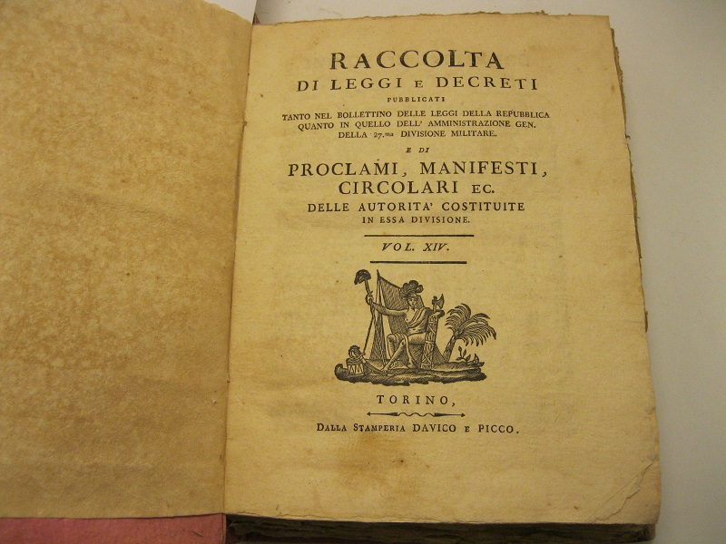 Raccolta di leggi e decreti pubblicati tanto nel Bollettino delle leggi della Repubblica quanto in quello dell'amministrazione gen. della 27ma divisione militare e di proclami, manifesti, ciorclari ec. delle autorità costituite... vol. XIV